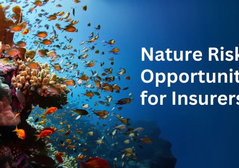 Nature Risks & Opportunities for Insurers