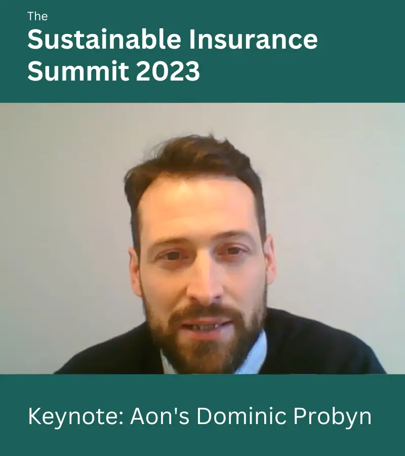 The Sustainable Insurance Summit 2023- keynote: Aon's Dominic Probyn